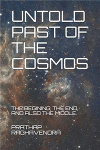 Untold Past of the Cosmos