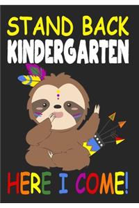 Stand Back Kindergarten Here I Come!