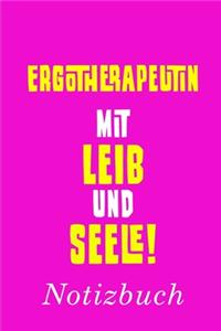 Ergotherapeutin Mit Leib Und Seele Notizbuch