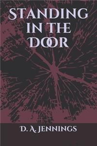 Standing in the Door