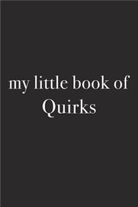My Little Book of Quirks