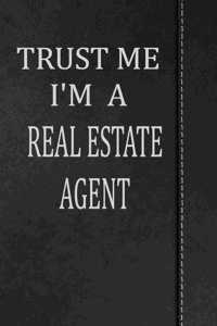 Trust Me I'm a Real Estate Agent