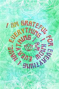 I Am Grateful for Everything I Have, Everything I Know, Everything I Am