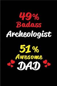 49% Badass Archeologist 51% Awesome Dad