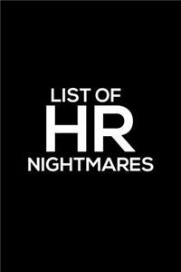 List of HR Nightmares