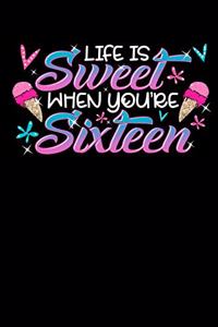 Life Is Sweet When You're Sixteen