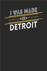 I Was Made In Detroit
