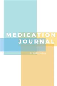 Medication Journal My medicine log