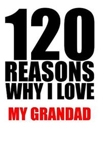 120 reasons why i love my grandad