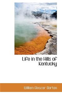 Life in the Hills of Kentucky