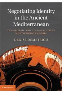 Negotiating Identity in the Ancient Mediterranean