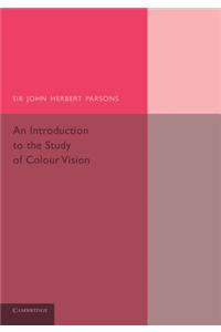 An Introduction to the Study of Colour Vision