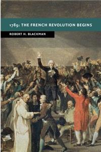 1789: The French Revolution Begins