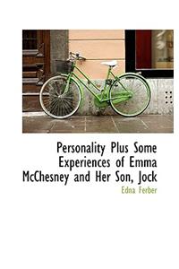 Personality Plus Some Experiences of Emma McChesney and Her Son, Jock