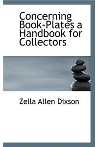 Concerning Book-Plates a Handbook for Collectors