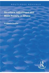 Structural Adjustment and Mass Poverty in Ghana