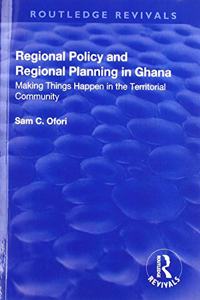 Regional Policy and Regional Planning in Ghana