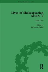 Lives of Shakespearian Actors, Part V, Volume 3: Herbert Beerbohm Tree, Henry Irving and Ellen Terry by Their Contemporaries