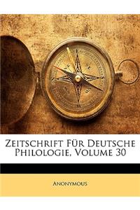 Zeitschrift Fur Deutsche Philologie, Volume 30