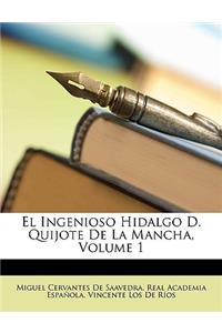 El Ingenioso Hidalgo D. Quijote de La Mancha, Volume 1