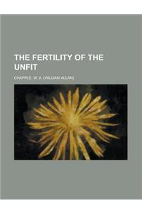 The Fertility of the Unfit