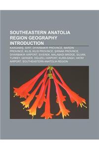 Southeastern Anatolia Region Geography Introduction