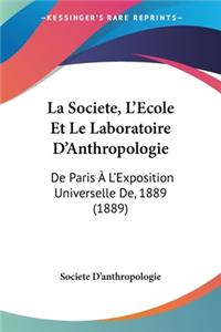 Societe, L'Ecole Et Le Laboratoire D'Anthropologie