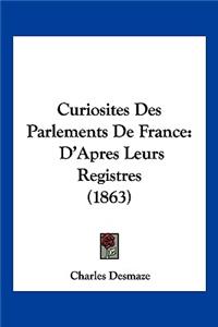 Curiosites Des Parlements De France