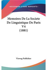 Memoires de La Societe de Linguistique de Paris V4 (1881)