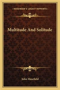 Multitude and Solitude