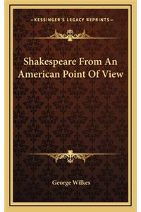 Shakespeare from an American Point of View