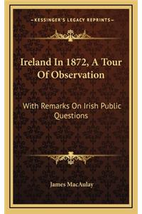 Ireland in 1872, a Tour of Observation