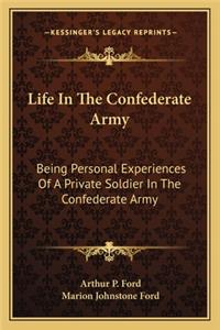 Life In The Confederate Army