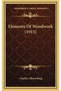 Elements Of Woodwork (1911)