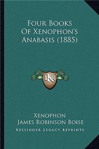 Four Books Of Xenophon's Anabasis (1885)