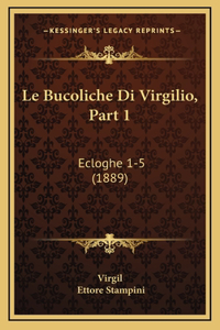 Bucoliche Di Virgilio, Part 1: Ecloghe 1-5 (1889)