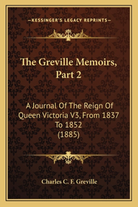 Greville Memoirs, Part 2