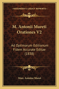 M. Antonii Mureti Orationes V2