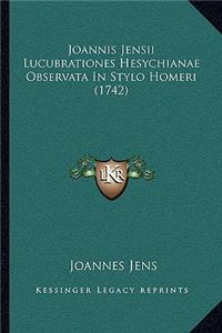 Joannis Jensii Lucubrationes Hesychianae Observata In Stylo Homeri (1742)