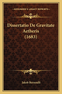 Dissertatio De Gravitate Aetheris (1683)