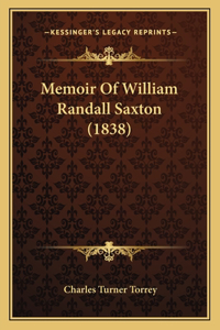 Memoir Of William Randall Saxton (1838)