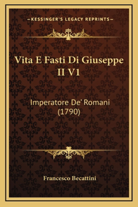 Vita E Fasti Di Giuseppe II V1