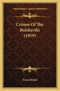 Crimes Of The Bolsheviki (1919)