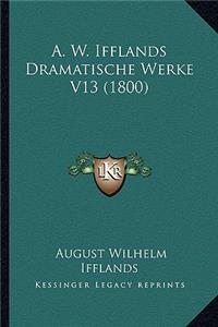 A. W. Ifflands Dramatische Werke V13 (1800)