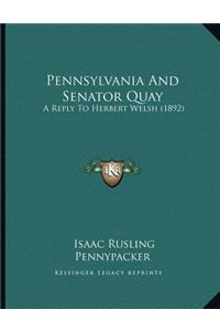 Pennsylvania And Senator Quay