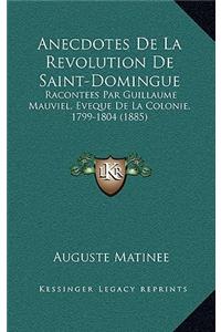 Anecdotes De La Revolution De Saint-Domingue