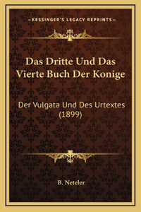 Das Dritte Und Das Vierte Buch Der Konige
