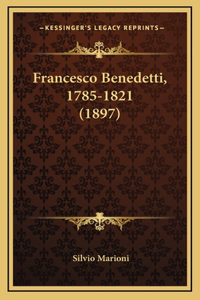 Francesco Benedetti, 1785-1821 (1897)