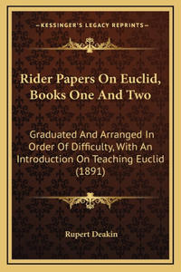 Rider Papers On Euclid, Books One And Two