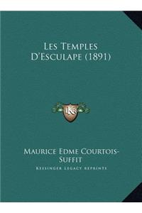 Les Temples D'Esculape (1891)